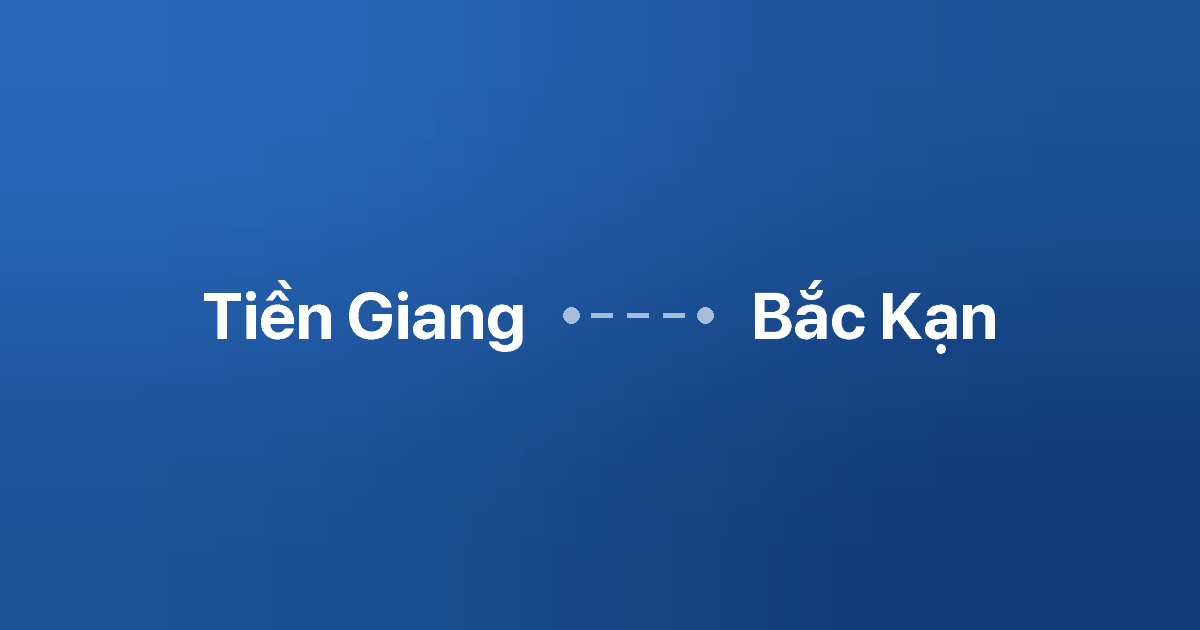 Xe ghép Tiền Giang Bắc Kạn