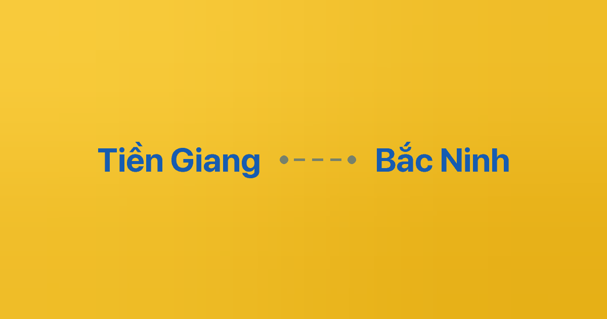 Xe ghép Tiền Giang Bắc Ninh 2 Xe ghép Tiền Giang Bắc Ninh