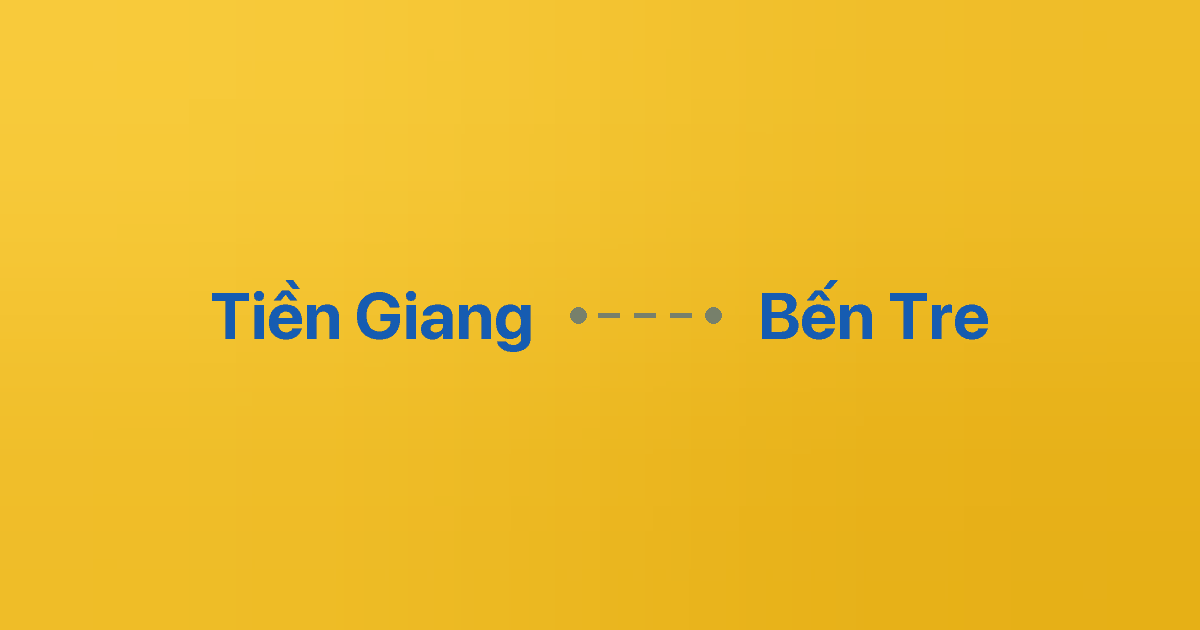 Xe ghép Tiền Giang Bến Tre