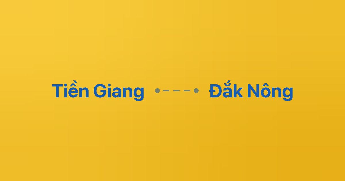 Xe ghép Tiền Giang Đắk Nông