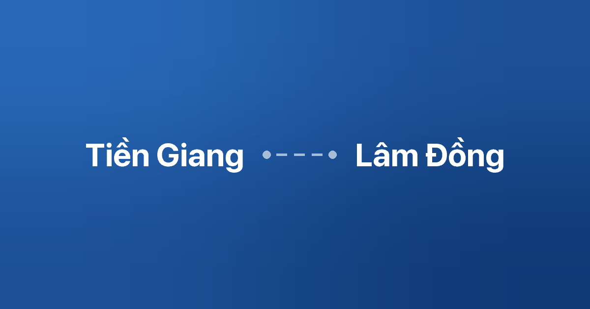 Xe ghép Tiền Giang Lâm Đồng