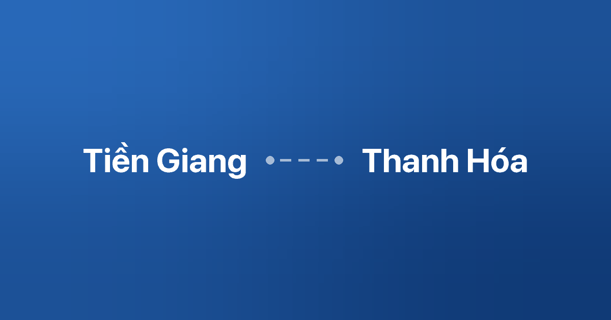 Xe ghép Tiền Giang Thanh Hóa