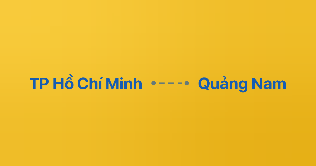 Xe ghép TP Hồ Chí Minh Quảng Nam 2 Xe ghép TP Hồ Chí Minh Quảng Nam