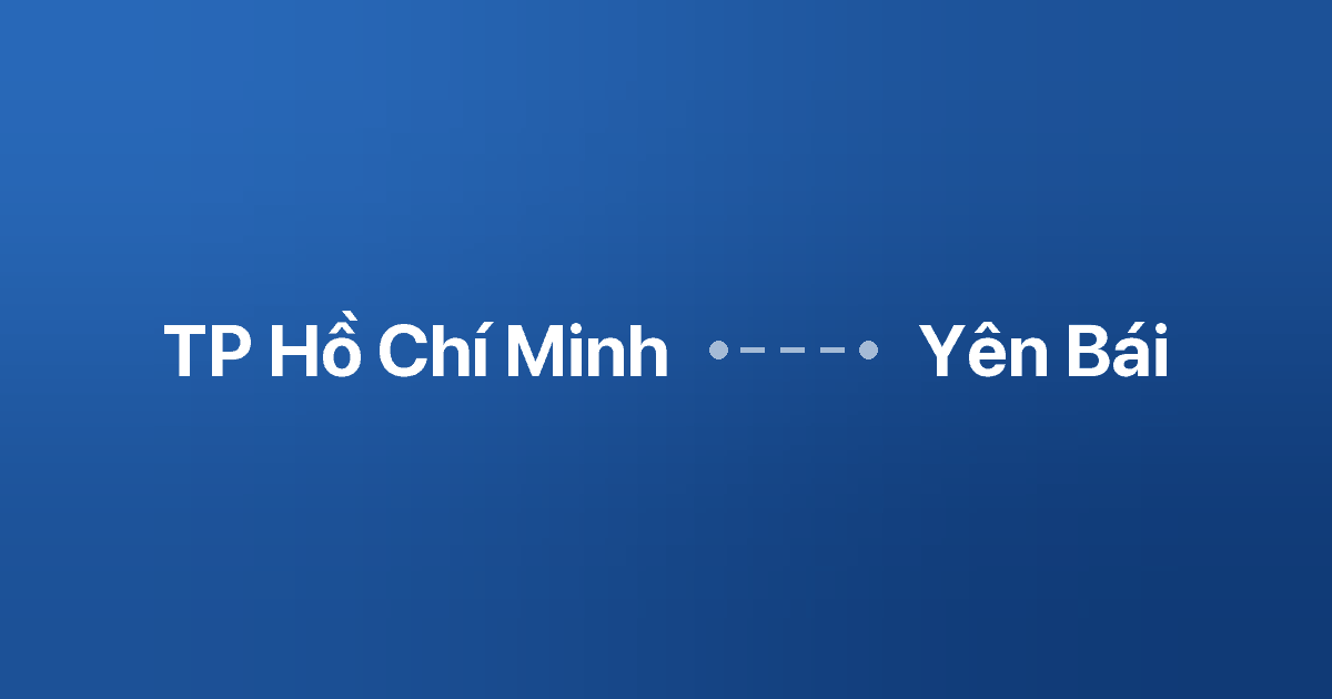 Xe ghép TP Hồ Chí Minh Yên Bái