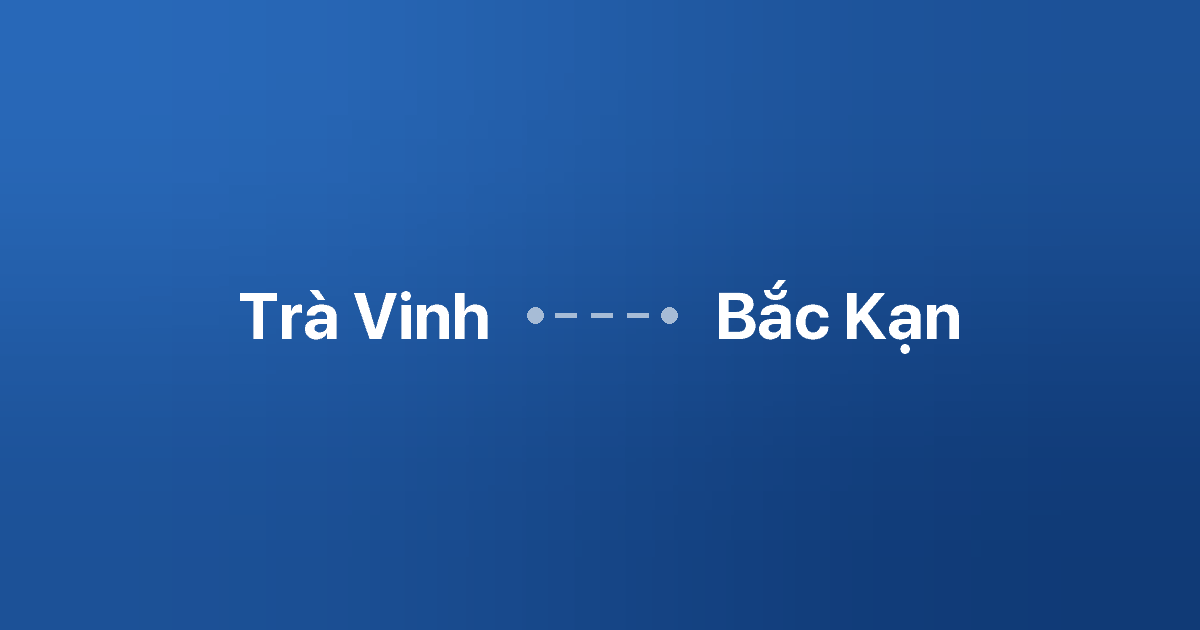Xe ghép Trà Vinh Bắc Kạn 5 Xe ghép Trà Vinh Bắc Kạn