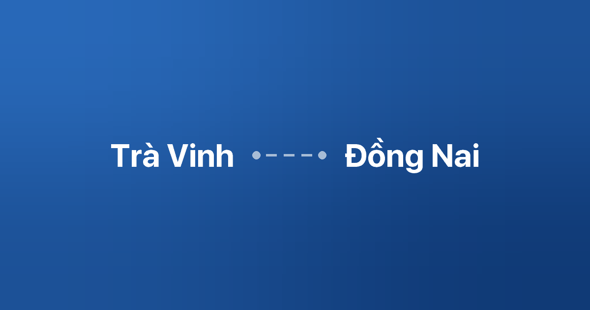 Xe ghép Trà Vinh Đồng Nai 6 Xe ghép Trà Vinh Đồng Nai