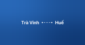 Xe ghép Trà Vinh Huế