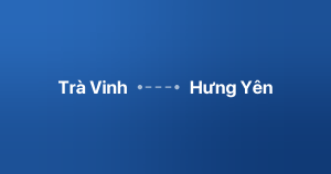 Xe ghép Trà Vinh Hưng Yên