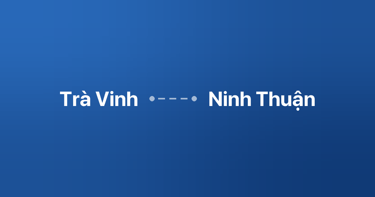 Xe ghép Trà Vinh Ninh Thuận
