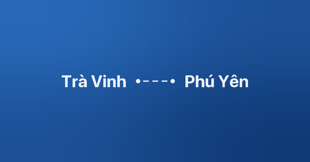 Xe ghép Trà Vinh Phú Yên