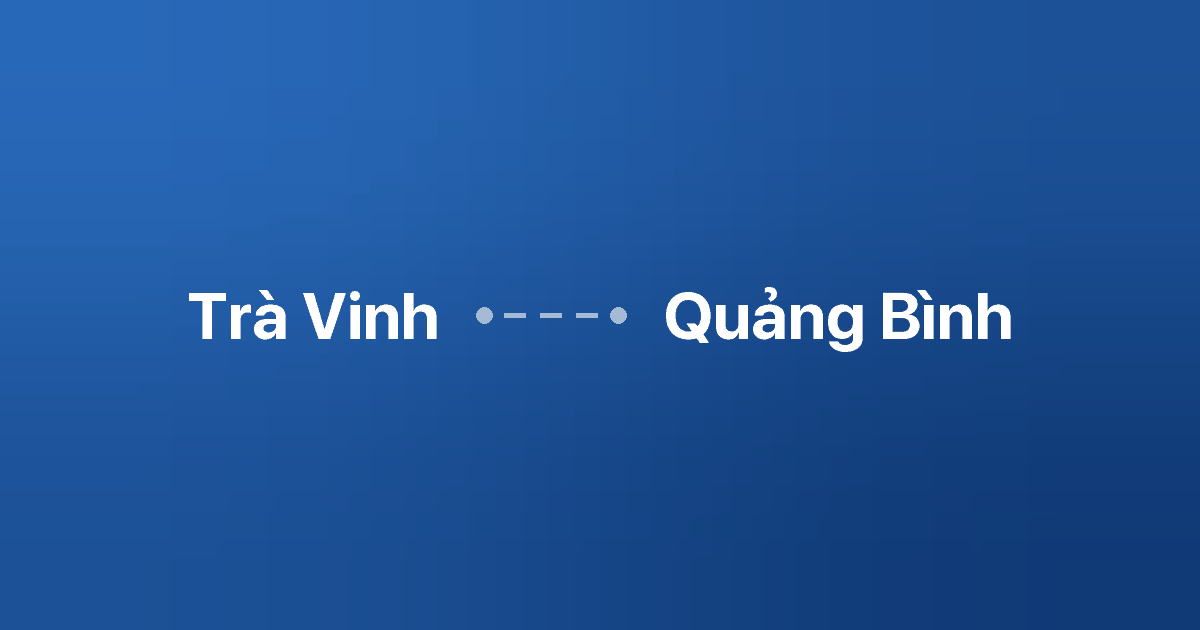 Xe ghép Trà Vinh Quảng Bình