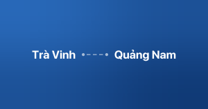 Xe ghép Trà Vinh Quảng Nam
