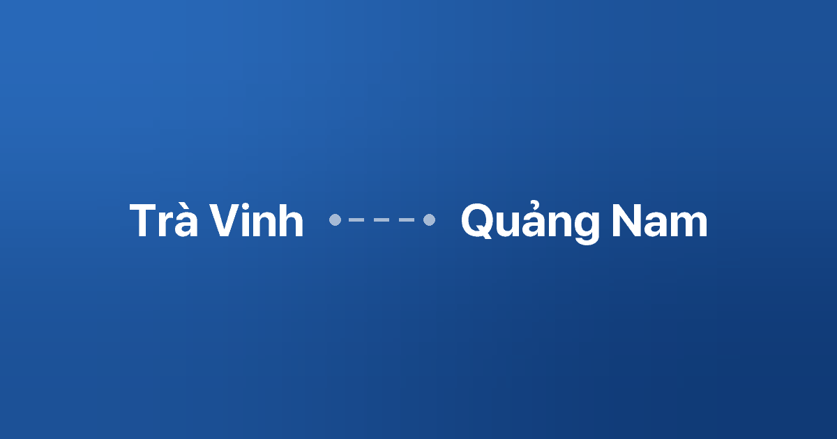 Xe ghép Trà Vinh Quảng Nam 2 Xe ghép Trà Vinh Quảng Nam