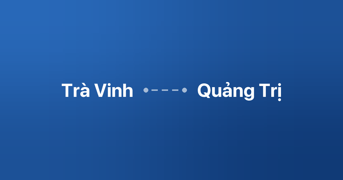Xe ghép Trà Vinh Quảng Trị 1 Xe ghép Trà Vinh Quảng Trị