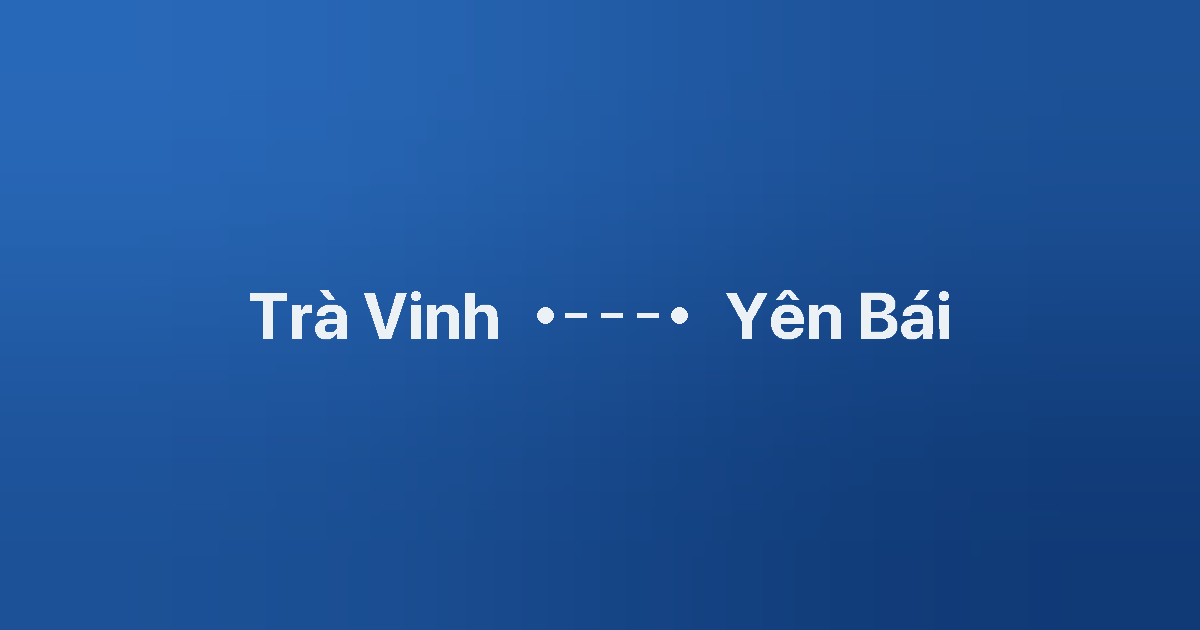 Xe ghép Trà Vinh Yên Bái 2 Xe ghép Trà Vinh Yên Bái