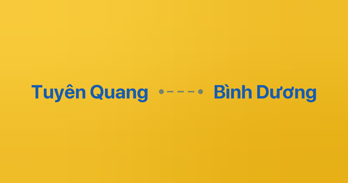Xe ghép Tuyên Quang Bình Dương 2 Xe ghép Tuyên Quang Bình Dương