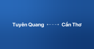 Xe ghép Tuyên Quang Cần Thơ