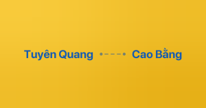 Xe ghép Tuyên Quang Cao Bằng