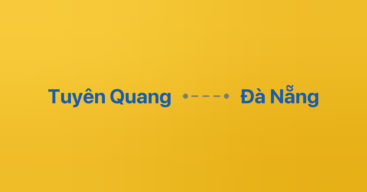 Xe ghép Tuyên Quang Đà Nẵng