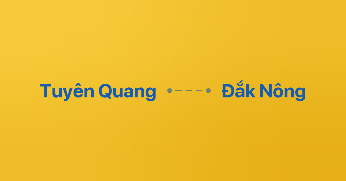 Xe ghép Tuyên Quang Đắk Nông 1 Xe ghép Tuyên Quang Đắk Nông