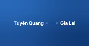 Xe ghép Tuyên Quang Gia Lai