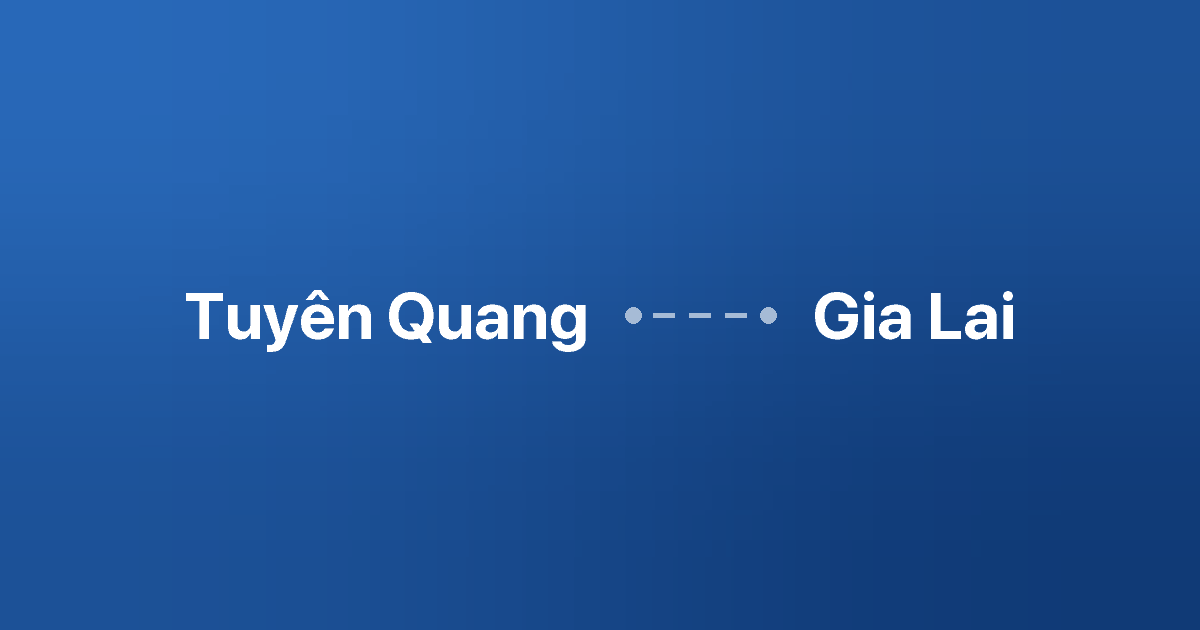 Xe ghép Tuyên Quang Gia Lai
