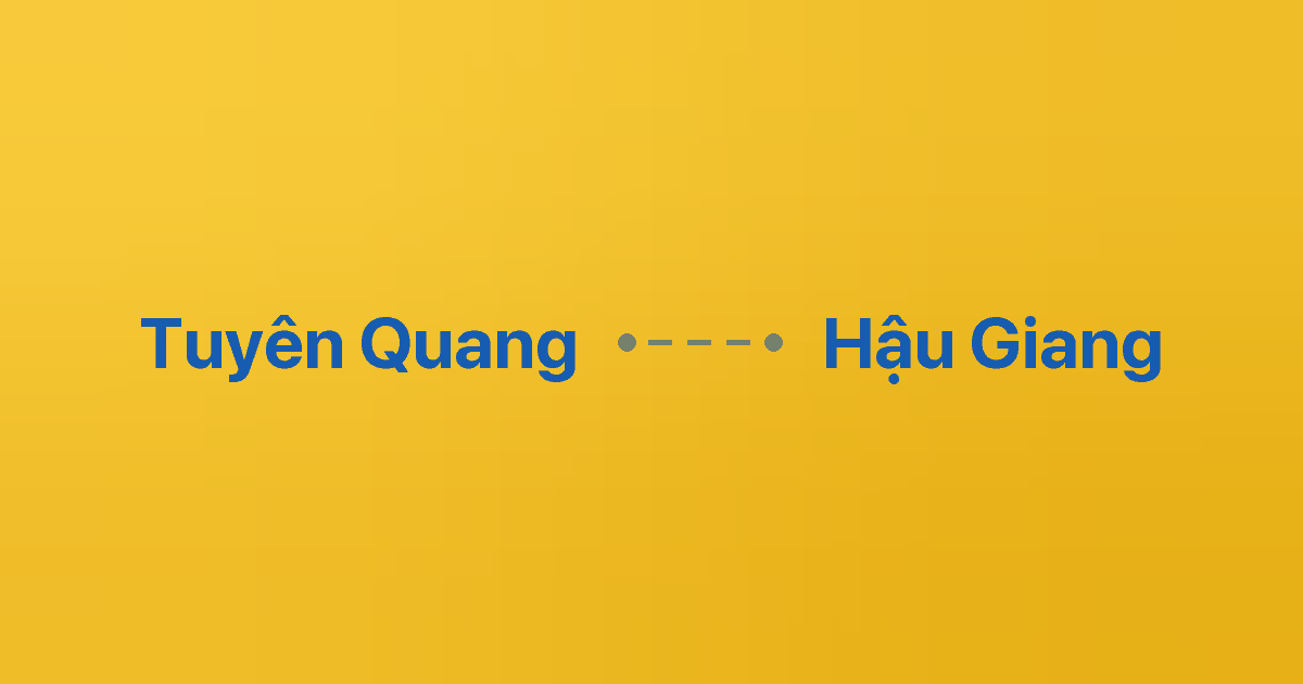 Xe ghép Tuyên Quang Hậu Giang
