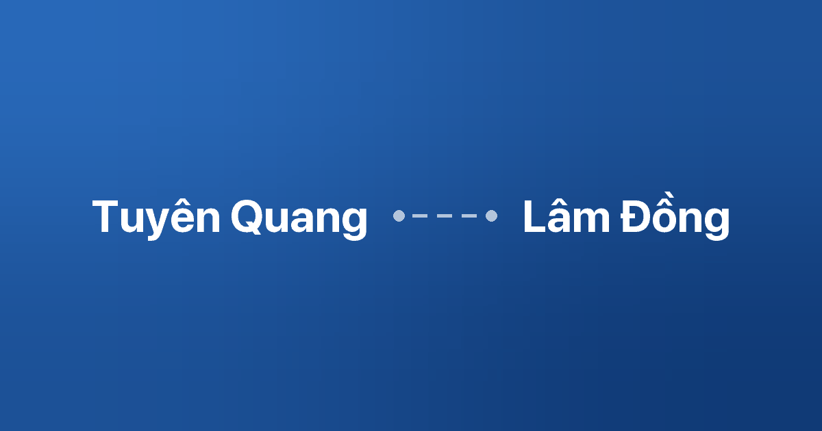 Xe ghép Tuyên Quang Lâm Đồng