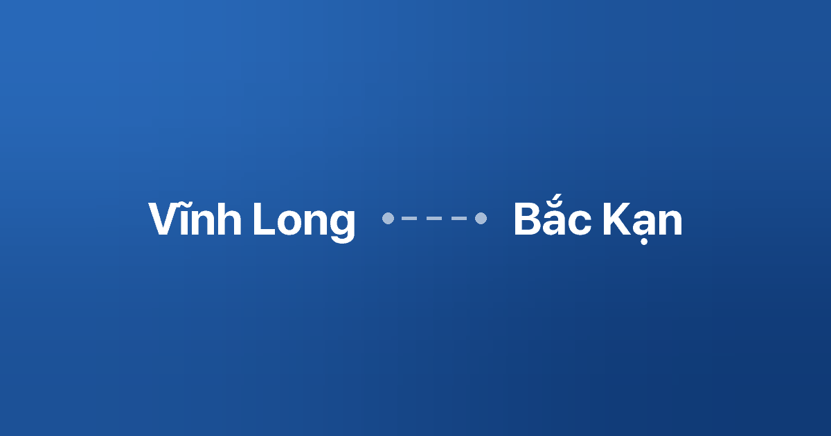 Xe ghép Vĩnh Long Bắc Kạn 2 Xe ghép Vĩnh Long Bắc Kạn