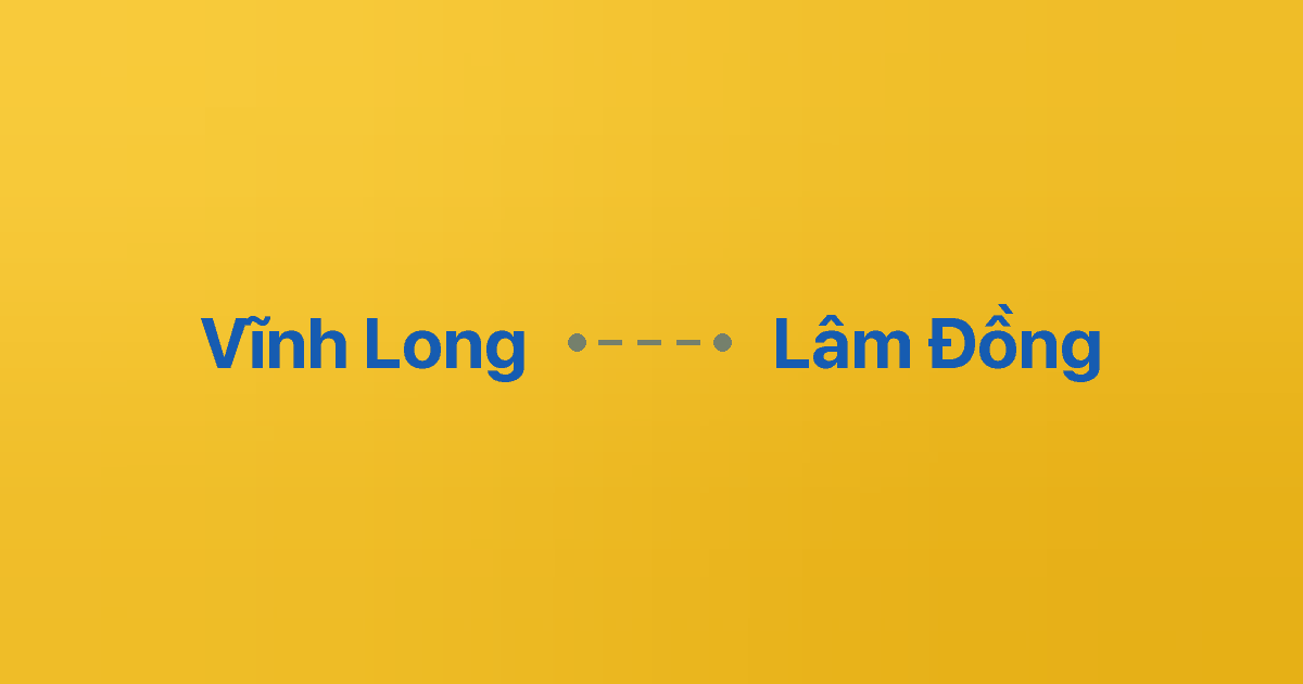 Xe ghép Vĩnh Long Lâm Đồng