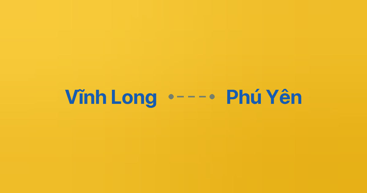 Xe ghép Vĩnh Long Phú Yên