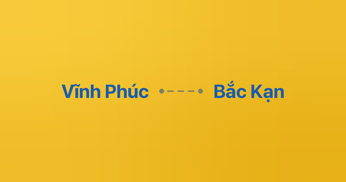 Xe ghép Vĩnh Phúc Bắc Kạn