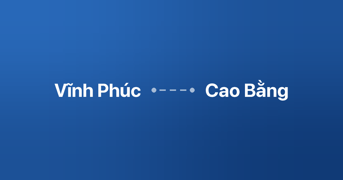 Xe ghép Vĩnh Phúc Cao Bằng