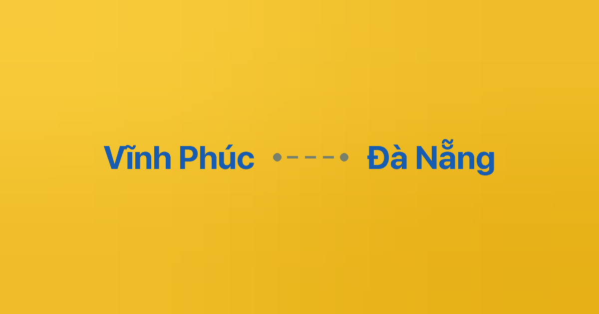 Xe ghép Vĩnh Phúc Đà Nẵng