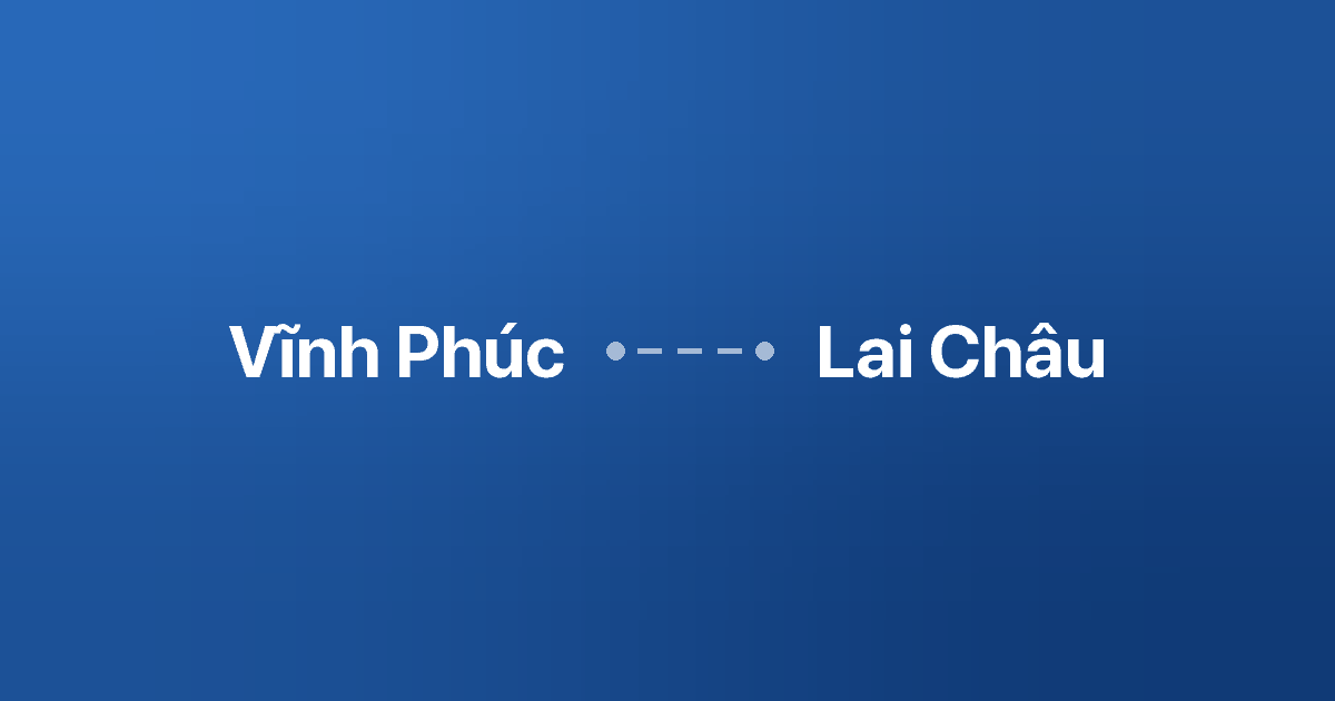 Xe ghép Vĩnh Phúc Lai Châu