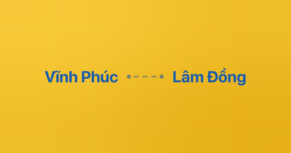 Xe ghép Vĩnh Phúc Lâm Đồng
