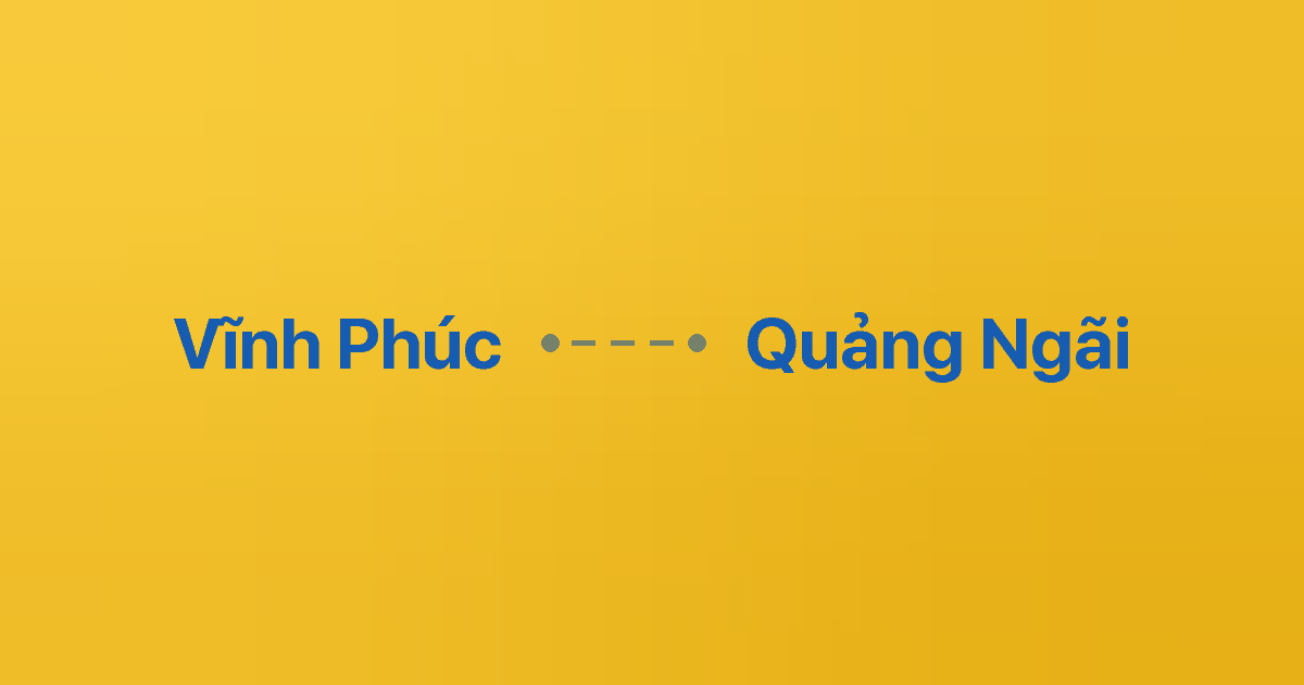Xe ghép Vĩnh Phúc Quảng Ngãi 3 Xe ghép Vĩnh Phúc Quảng Ngãi