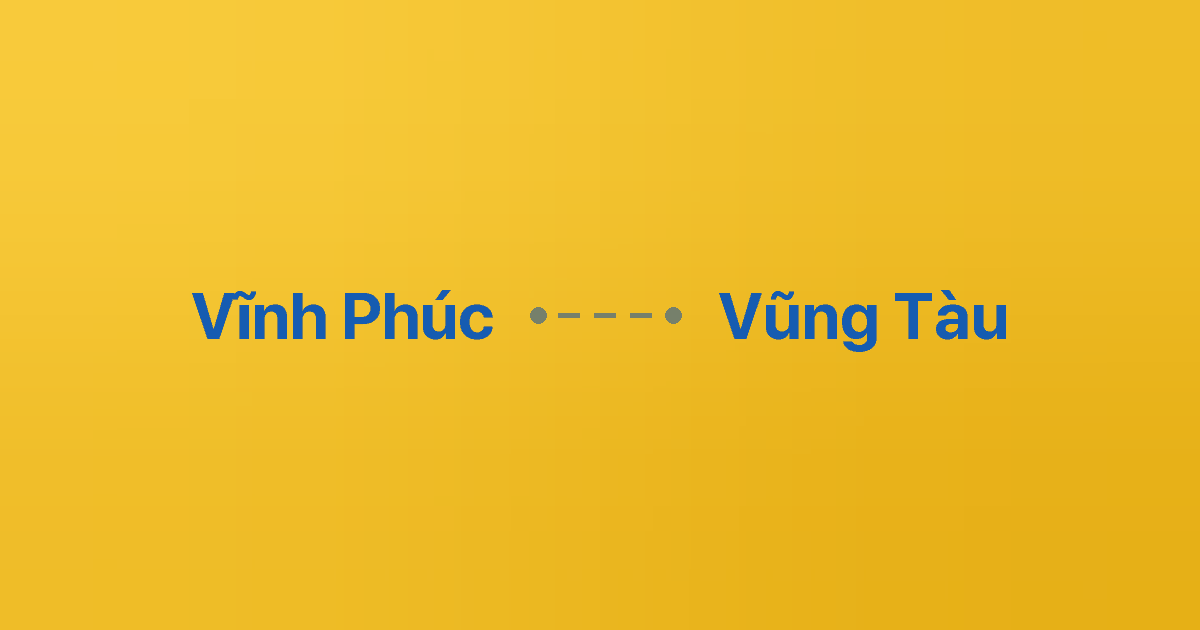 Xe ghép Vĩnh Phúc Vũng Tàu