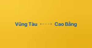 Xe ghép Vũng Tàu Cao Bằng