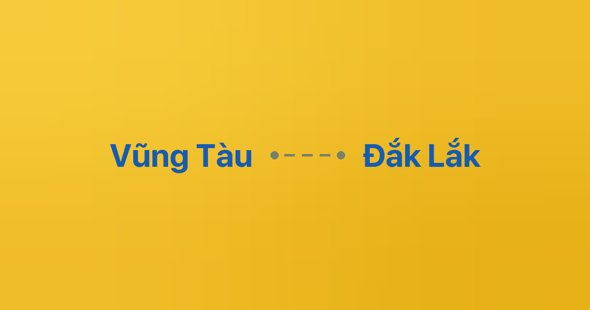 Xe ghép Vũng Tàu Đắk Lắk