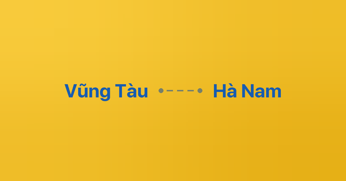 Xe ghép Vũng Tàu Hà Nam 2 Xe ghép Vũng Tàu Hà Nam