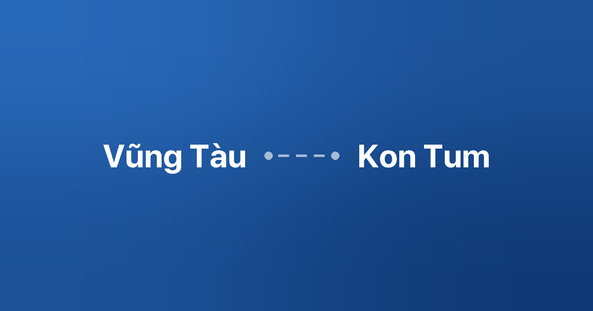 Xe ghép Vũng Tàu Kon Tum