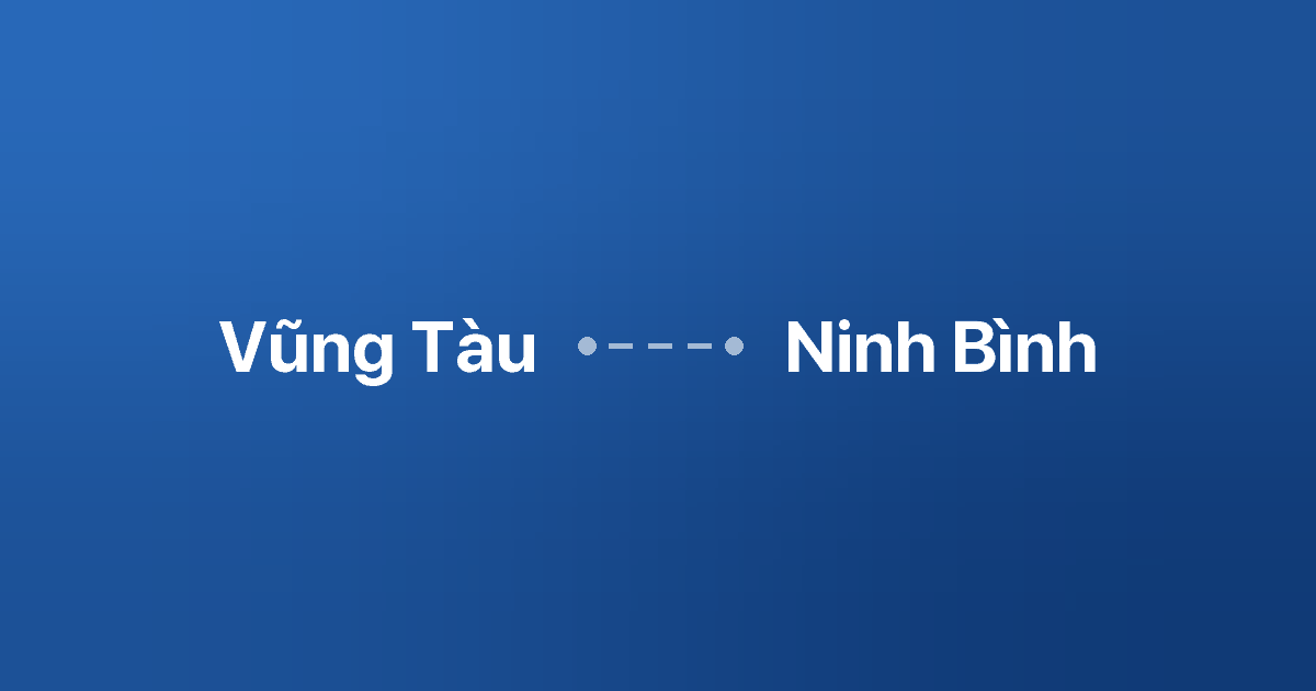 Xe ghép Vũng Tàu Ninh Bình