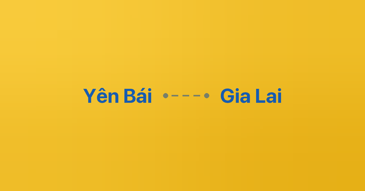 Xe ghép Yên Bái Gia Lai 3 Xe ghép Yên Bái Gia Lai
