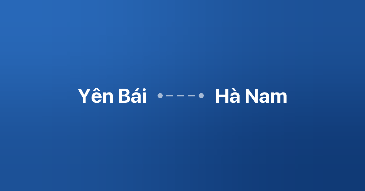 Xe ghép Yên Bái Hà Nam 2 Xe ghép Yên Bái Hà Nam