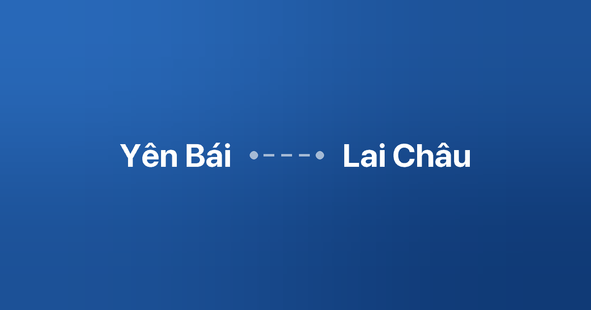 Xe ghép Yên Bái Lai Châu
