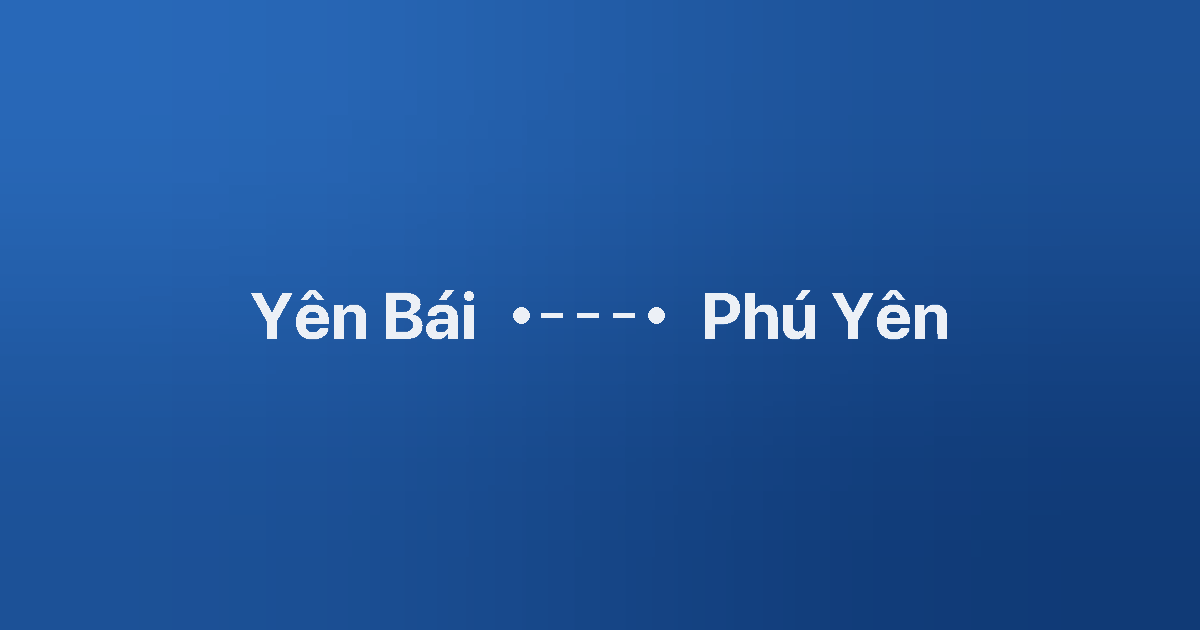 Xe ghép Yên Bái Phú Yên 3 Xe ghép Yên Bái Phú Yên